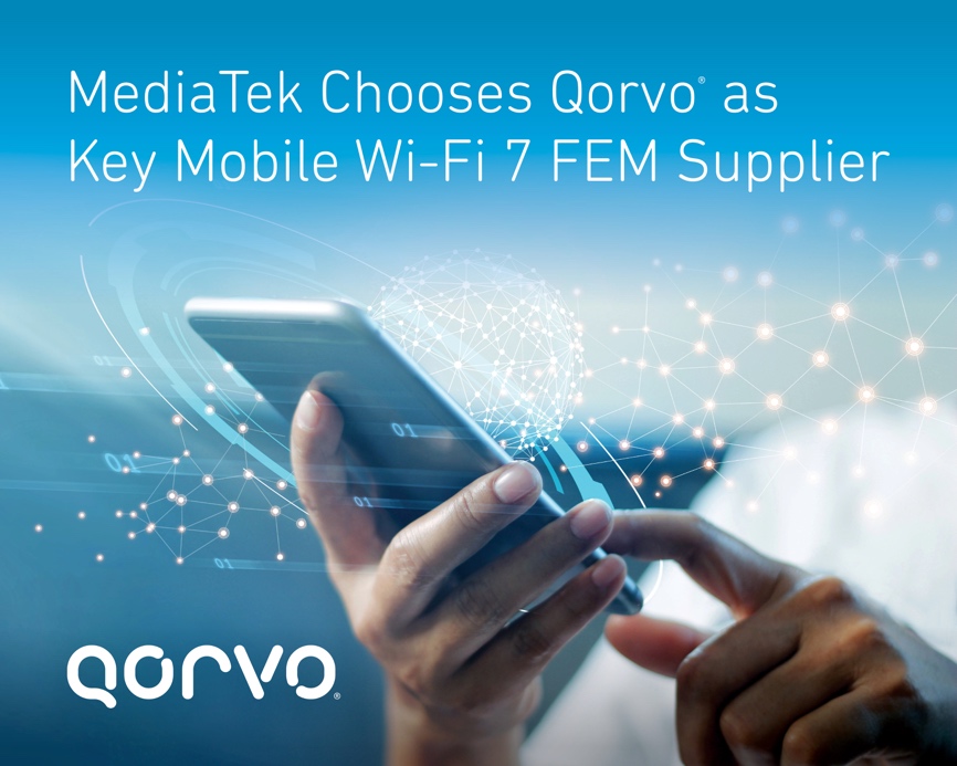 Qorvo® 入选联发科技 MediaTek Dimensity 9400 首发 Wi-Fi 7 FEM 重要供应商